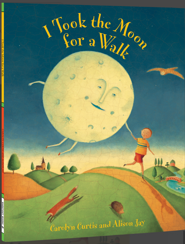 I Took the Moon for a Walk: Paperback by Carolyn Curtis and Alison Jay
