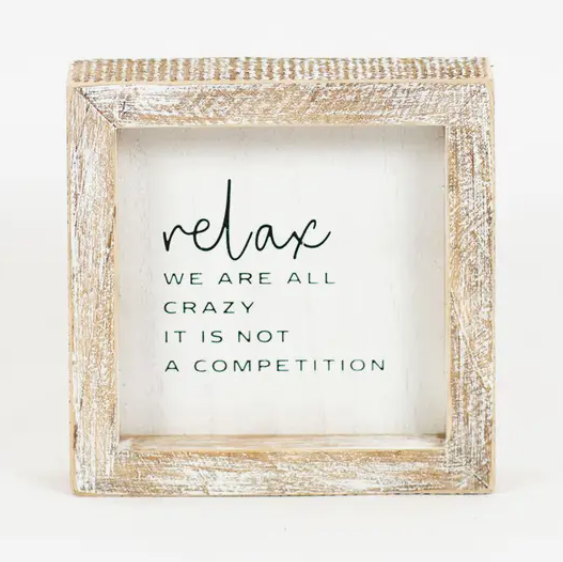 "Relax We Are All Crazy" Quote in Wood Frame 5" x 5" x 1.5"