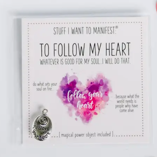 To Follow My Heart, Stuff I Want To Manifest