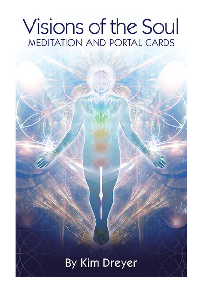 Visions of the Soul: Meditation & Portal Cards by Kim Dreyer