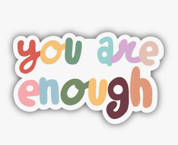 You Are Enough Multicolor Bubble Letters Sticker #BM-0001-3924